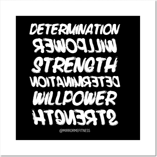 DETERMINATION + WILLPOWER + STRENGTH | White Ink Wall Art by MirrorMeFitness